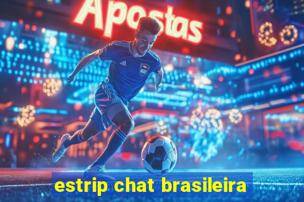 estrip chat brasileira